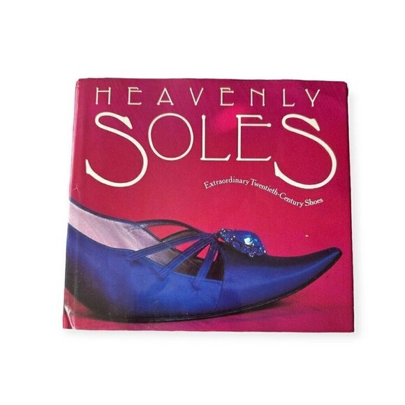 HEAVENLY SOLES: EXTRAORDINARY TWENTIETH CENTURY SHOES By Mary Trasko - Hardcover - Picture 1 of 11
